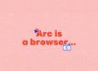 arc-is-a-browser-lyode